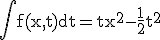 3$\rm\Bigint f(x,t)dt=tx^{2}-\frac{1}{2}t^{2}